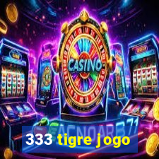 333 tigre jogo